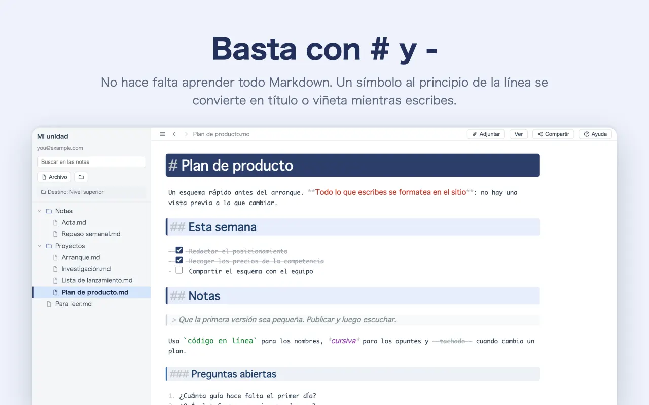 Basta con # y - — No hace falta aprender todo Markdown. Un símbolo al principio de la línea se convierte en título o viñeta mientras escribes.