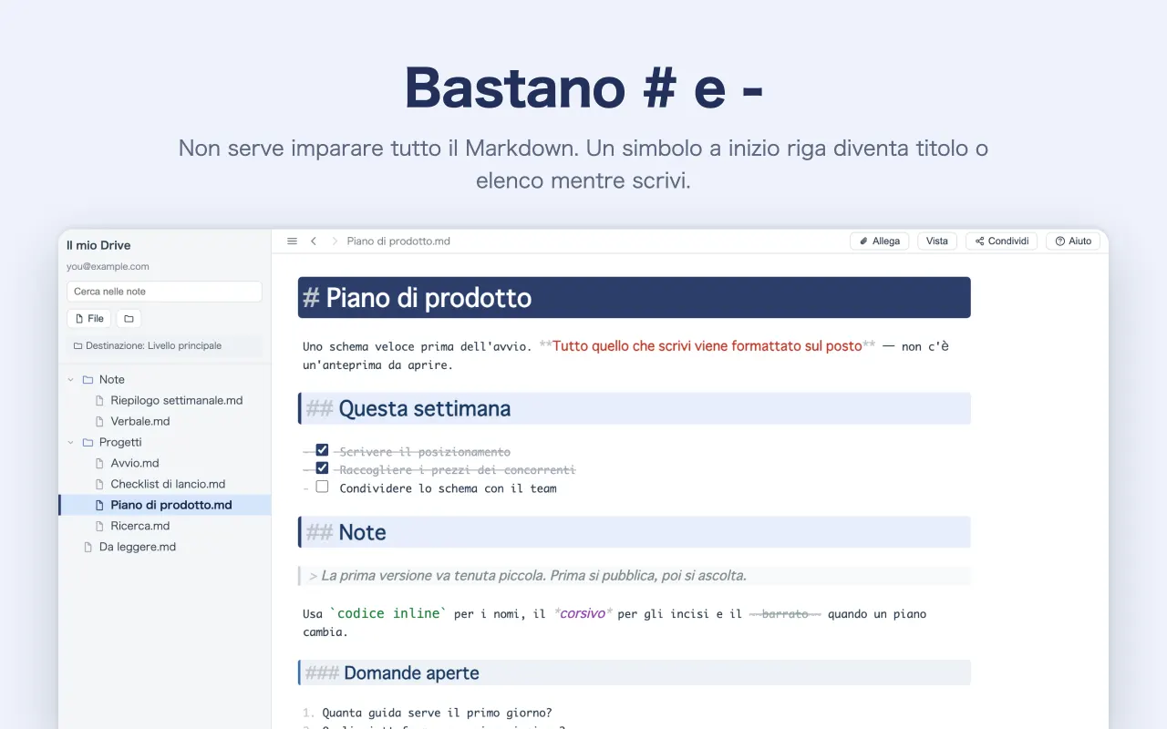 Bastano # e - — Non serve imparare tutto il Markdown. Un simbolo a inizio riga diventa titolo o elenco mentre scrivi.